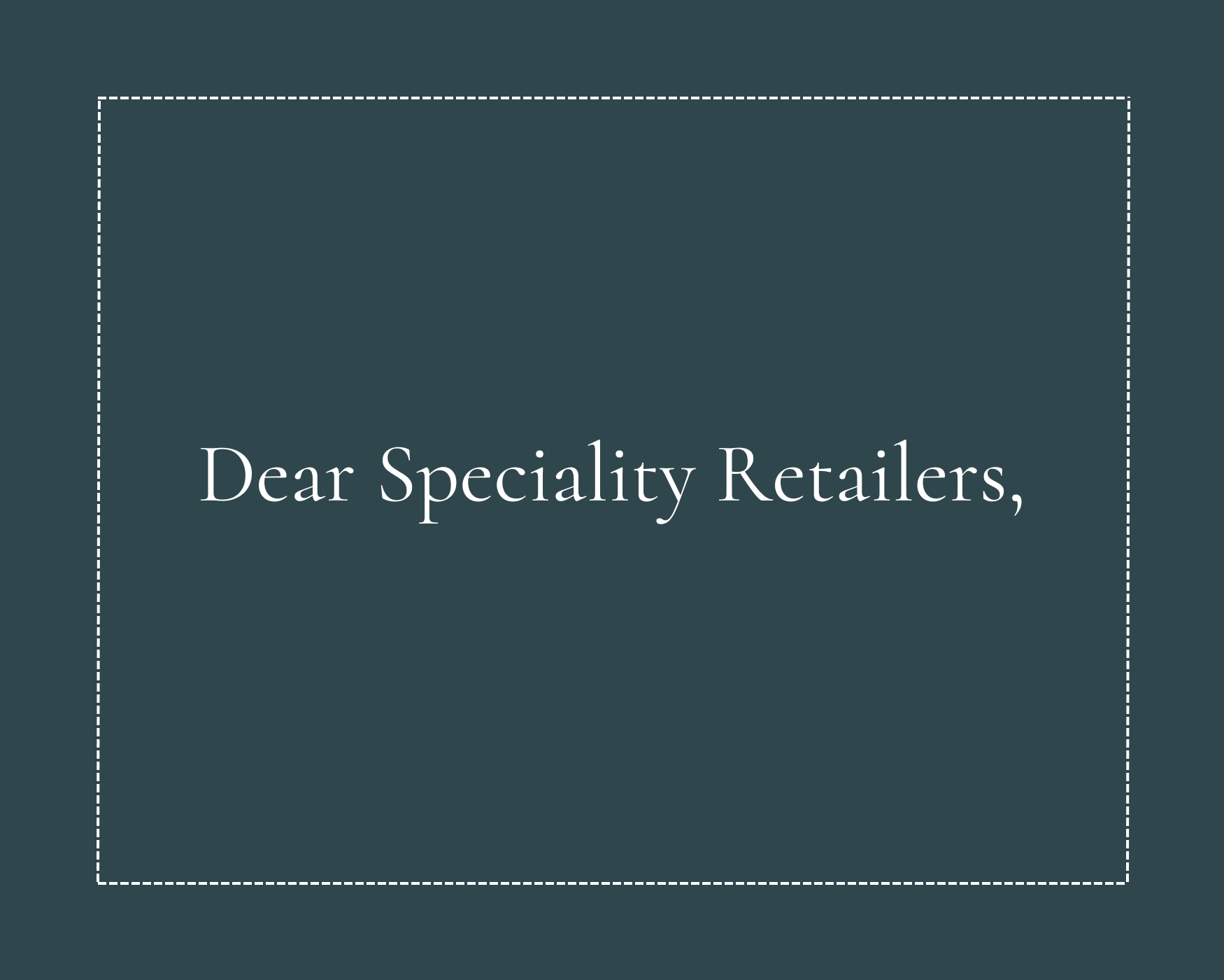 speciality retail, shop, gift, home goods, letter to shops, manufacturer,