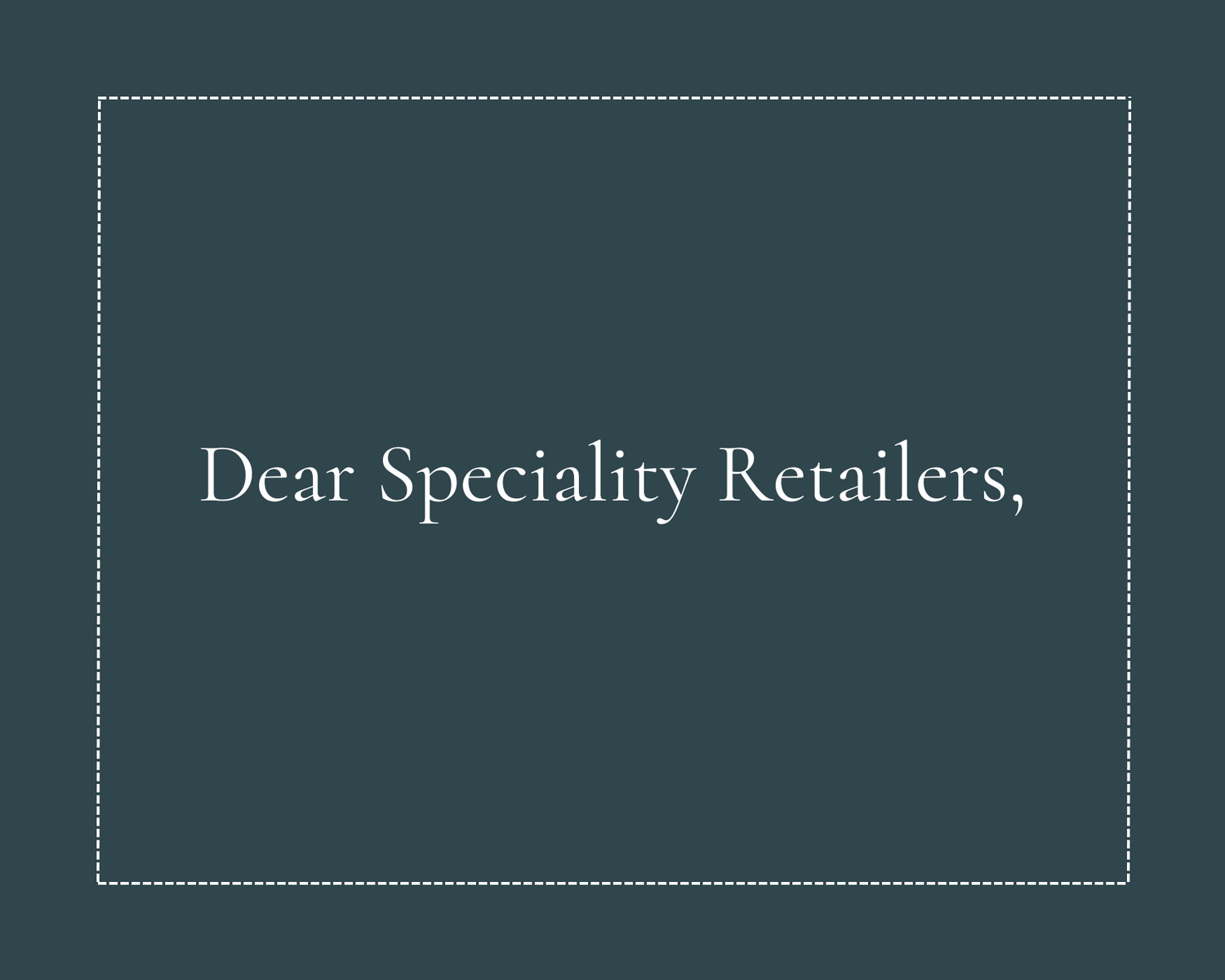 speciality retail, shop, gift, home goods, letter to shops, manufacturer, 